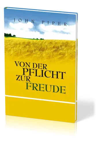 VON DER PFLICHT ZUR FREUDE