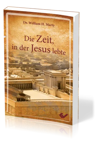 Die Zeit, in der Jesus lebte