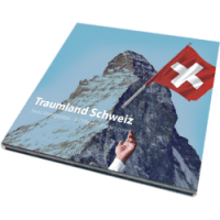 TRAUMLAND SCHWEIZ (frz.cover) - SWiSS IMMIGRATION - A DIFFERENT INSIDE STORY