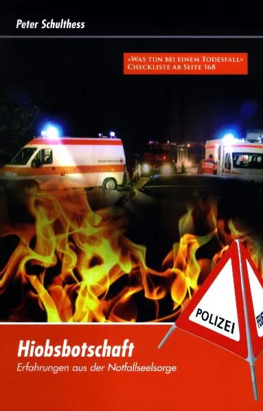 HIOBSBOTSCHAFT - ERFAHRUNGEN AUS DER NOTFALLSEELSORGE