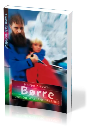 Børre und die Walfängerbande - Nordlicht-Serie Band 2