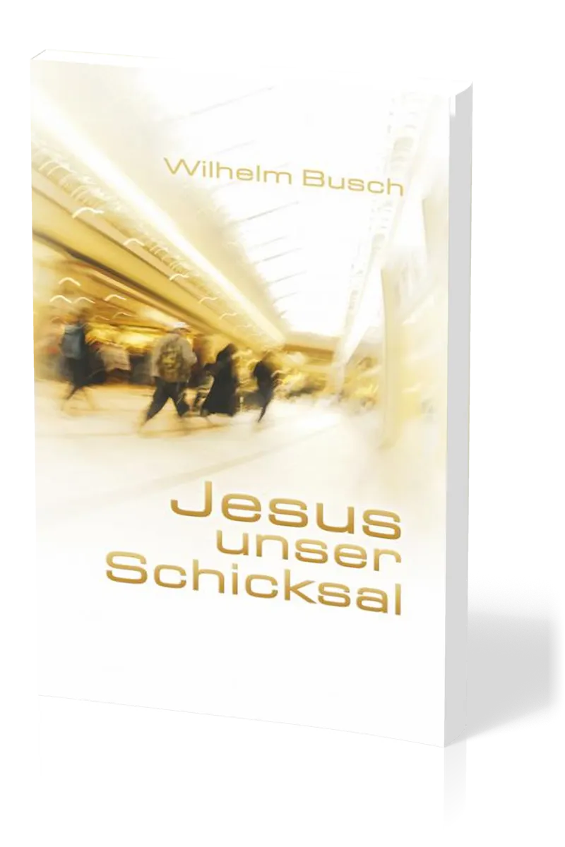 Jesus unser Schicksal - Specialedition - gekürzte Ausgabe