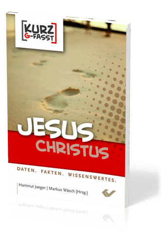 Jesus Christus - Daten, Fakten, Wissenswertes