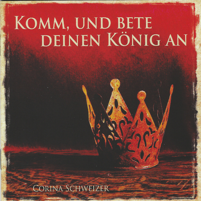 KOMM UND BETE DEINEN KÖNIG AN CD