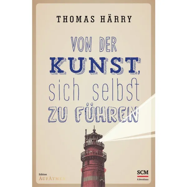 VON DER KUNST, SICH SELBST ZU FÜHREN