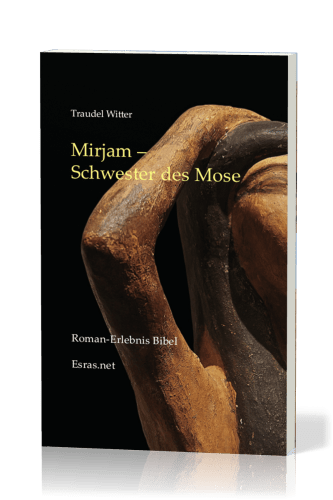 MIRJAM – SCHWESTER DES MOSE