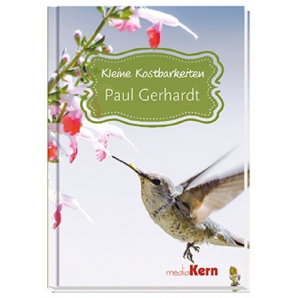 KLEINE KOSTBARKEITEN - PAUL GERHARDT