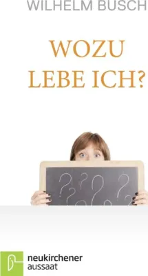 Wozu lebe ich?