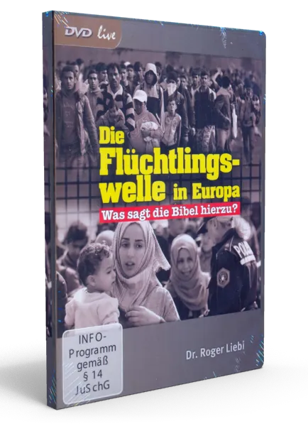 DIE FLÜCHTLINGSWELLE IN EUROPA, [DVD] WAS SAGT DIE BIBEL DAZU?