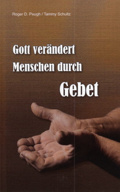 Gott verändert Menschen durch Gebet