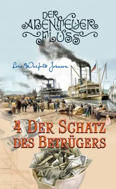Der Schatz des Betrügers - Der Abenteuer-Fluss - Band 4