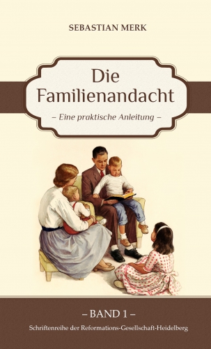 Die Familienandacht - Eine praktische Anleitung