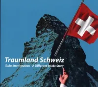 TRAUMLAND SCHWEIZ (frz.cover) - SWiSS IMMIGRATION - A DIFFERENT INSIDE STORY