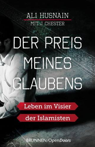 DER PREIS MEINES GLAUBENS - LEBEN IM VISIER DER ISLAMISTEN