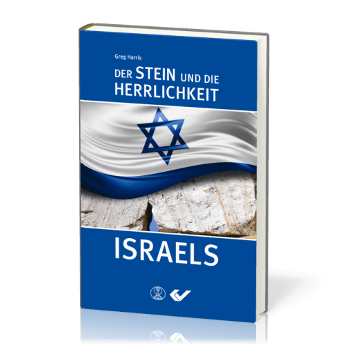 Der Stein und die Herrlichkeit Israels