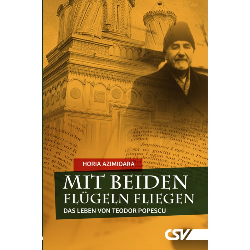 MIT BEIDEN FLÜGELN FLIEGEN - DAS LEBEN VON TEODOR POPESCU