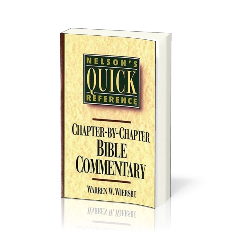 Chapter-by-Chapter Bible Commentary - Nelson's Quick Reference