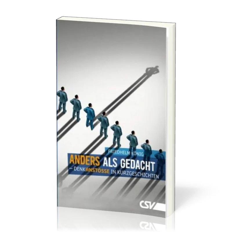 Anders als gedacht - Denkanstöße in Kurzgeschichten