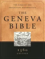 Anglais, Bible, The Geneva Bible - 1560 Edition, The Bible of the Protestant Reformation
