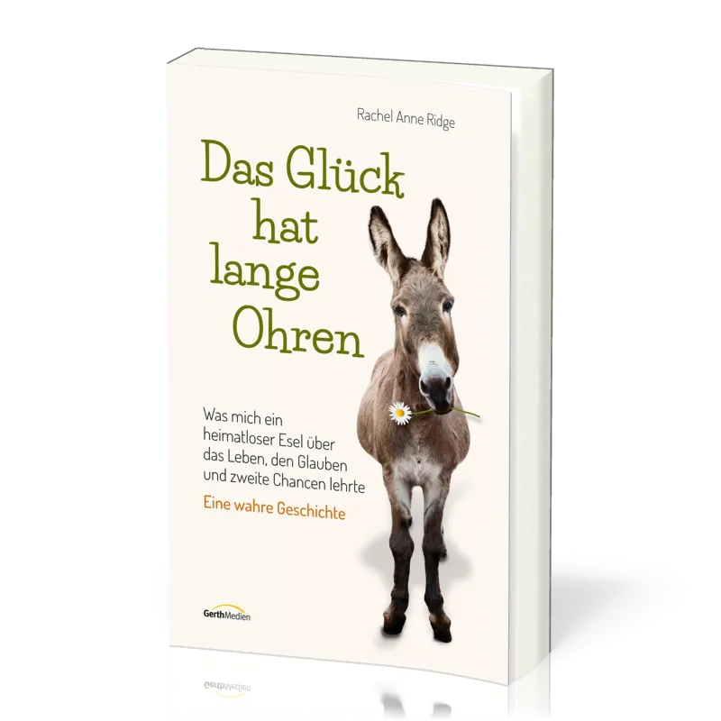 Das Glück hat lange Ohren - Eine wahre Geschichte
