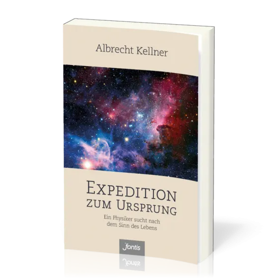 Expedition zum Ursprung - Ein Physiker sucht nach dem Sinn des Lebens