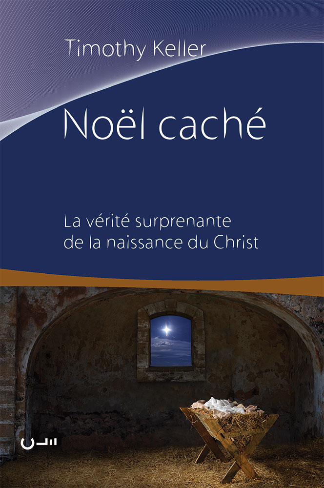 Noël caché - La vérité surprenante de la naissance du Christ