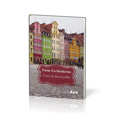 KLEINE KOSTBARKEITEN - DIETRICH BONHOEFFER