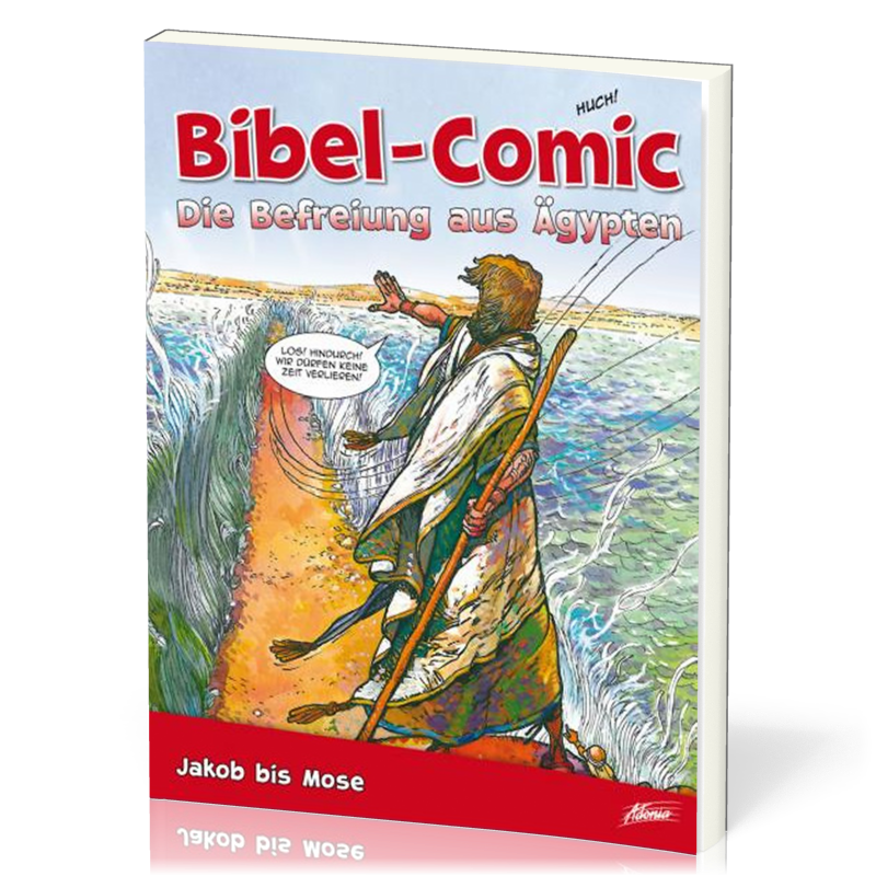 Bibel-Comic - Die Befreiung aus Ägypten - Jakob bis Mose