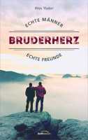 Bruderherz - Echte Männer - Echte Freunde