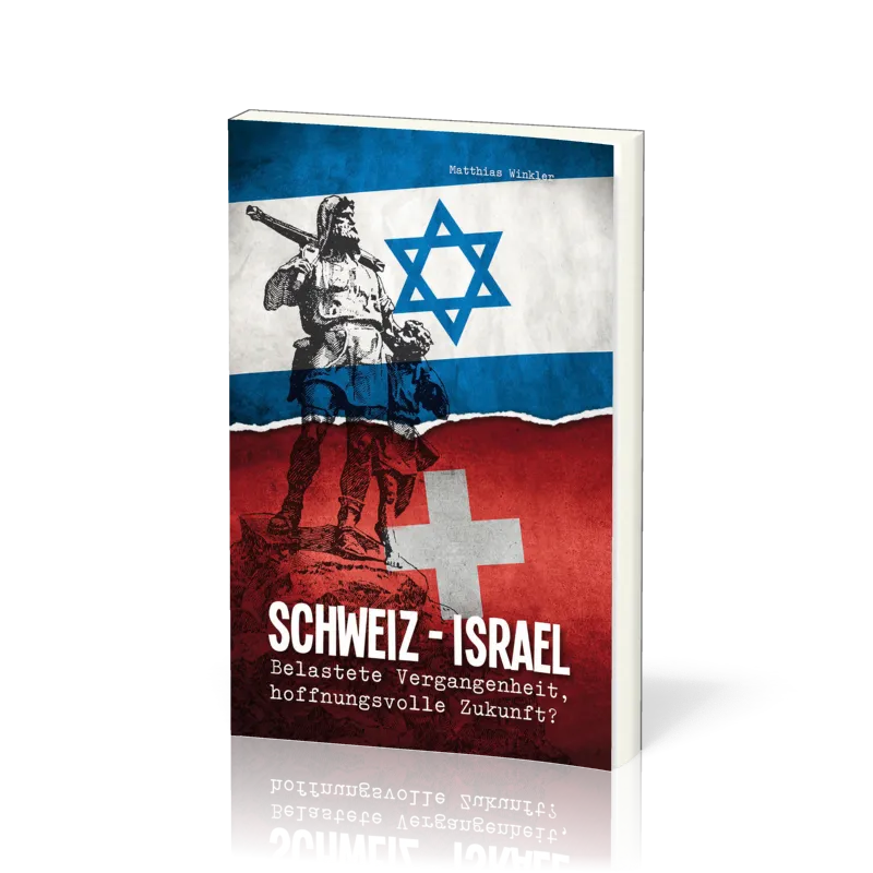 Schweiz - Israel - Belastete Vergangenheit, hoffnungsvolle Zukunft?