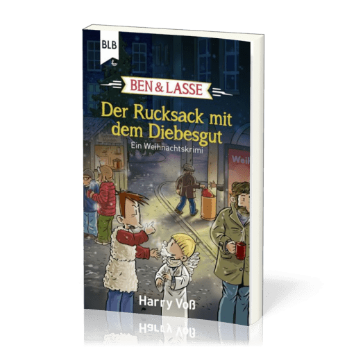 Der Rucksack mit dem Diebesgut - Ein Weihnachtskrimi