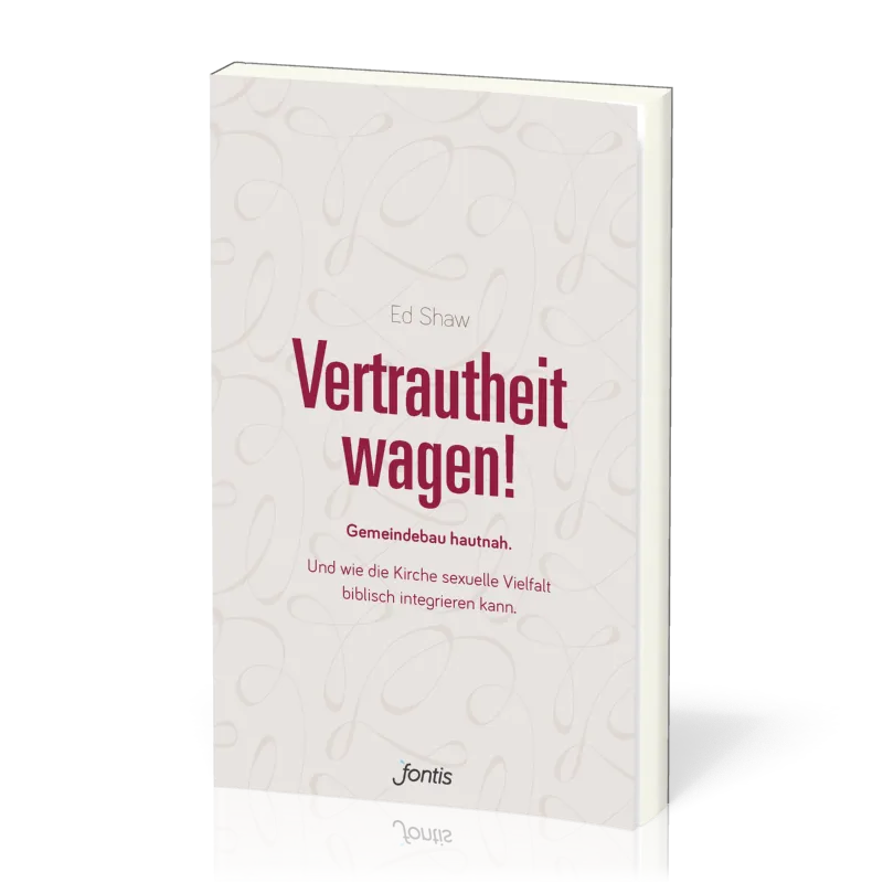 Vertrautheit wagen!