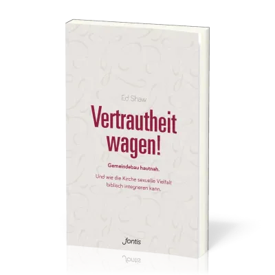 Vertrautheit wagen!