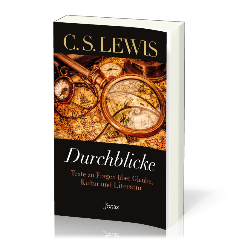 Durchblicke - Texte zu Fragen über Glaube, Kultur und Literatur