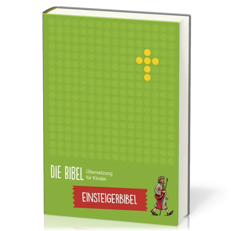 Die Bibel - Übersetzung für Kinder - Einsteigerbibel
