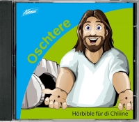 Hörbible für di Chliine - Oschtere CD