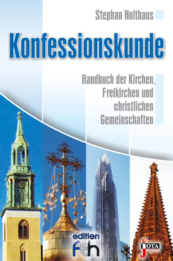 Konfessionskunde - Handbuch der Kirchen, Freikirchen und christlichen Gemeinschaften
