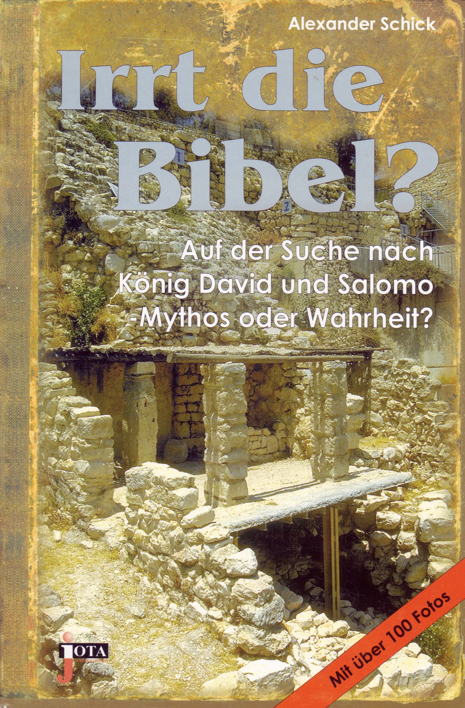 IRRT DIE BIBEL? - AUF DER SUCHE NACH KÖNIG DAVID UND SALOMO - MYTHOS ODER WAHRHEIT?