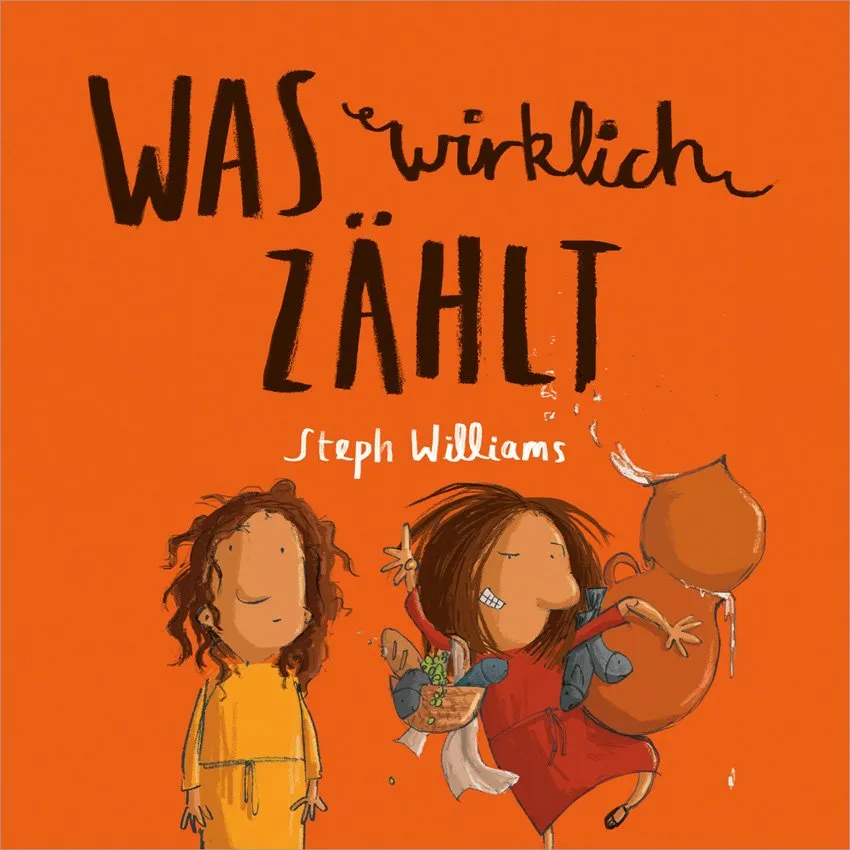 Was wirklich zählt - Bibelgeschichten mit starker Botschaft