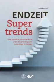 Endzeit-Supertrends - Eine politische, wirtschaftliche und kulturelle Prognose zukünftiger...