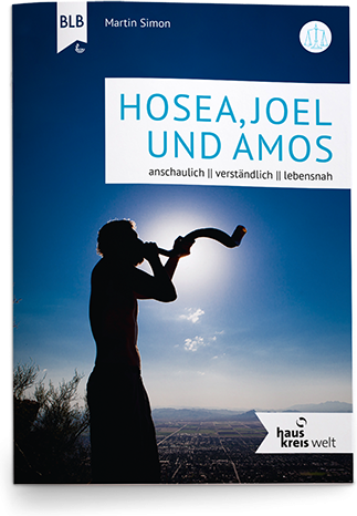 Hosea, Joel und Amos - hauskreiswelt