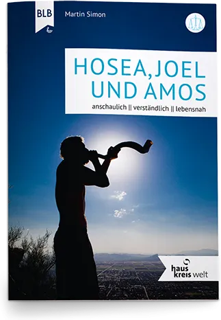 Hosea, Joel und Amos - hauskreiswelt