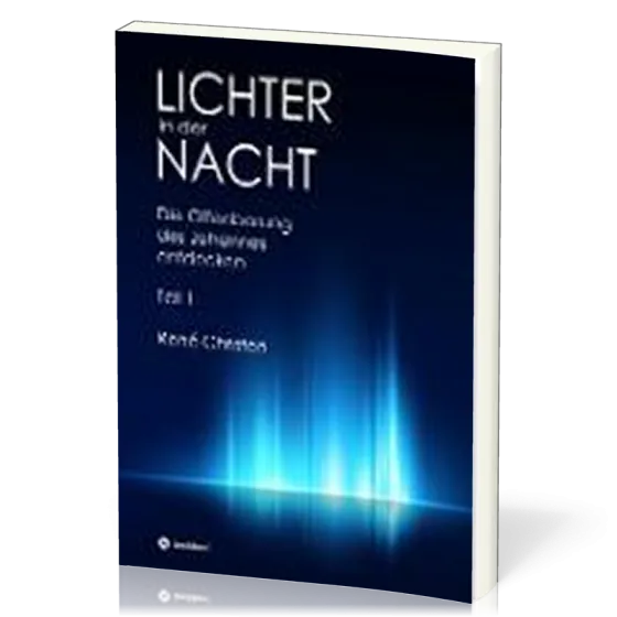 Lichter in der Nacht - Die Offenbarung des Johannes entdecken Teil 1