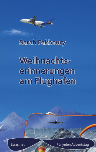 Weihnachtserinnerungen am Flughafen - Adventskalendergeschichte 3