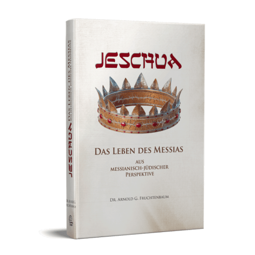 JESCHUA - Das Leben des Messias aus messianisch-jüdischer Perspektive