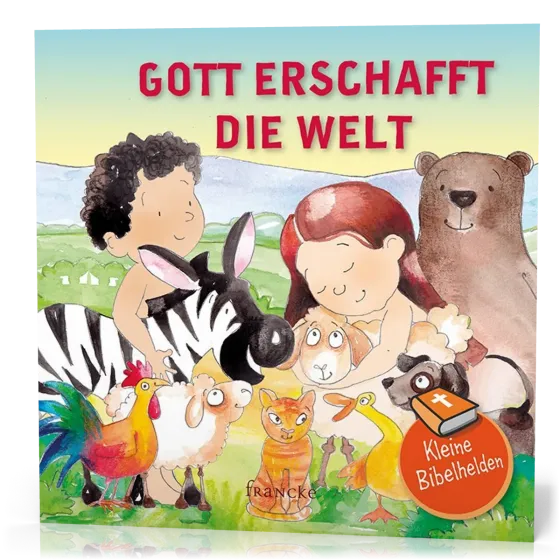 Gott erschafft die Welt - Kleine Bibelhelden