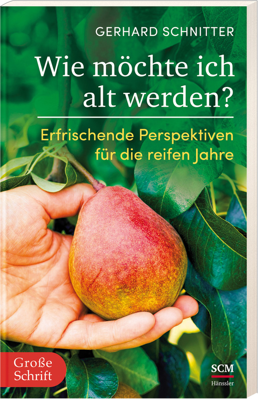 Wie möchte ich alt werden? - Erfrischende Perspektiven für die reifen Jahre