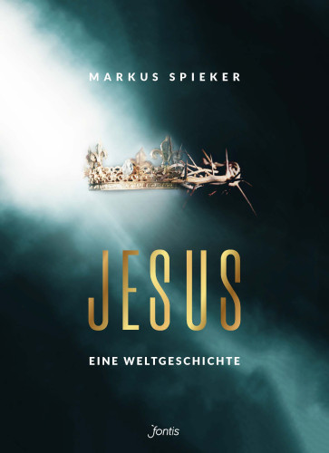 Jesus. Eine Weltgeschichte