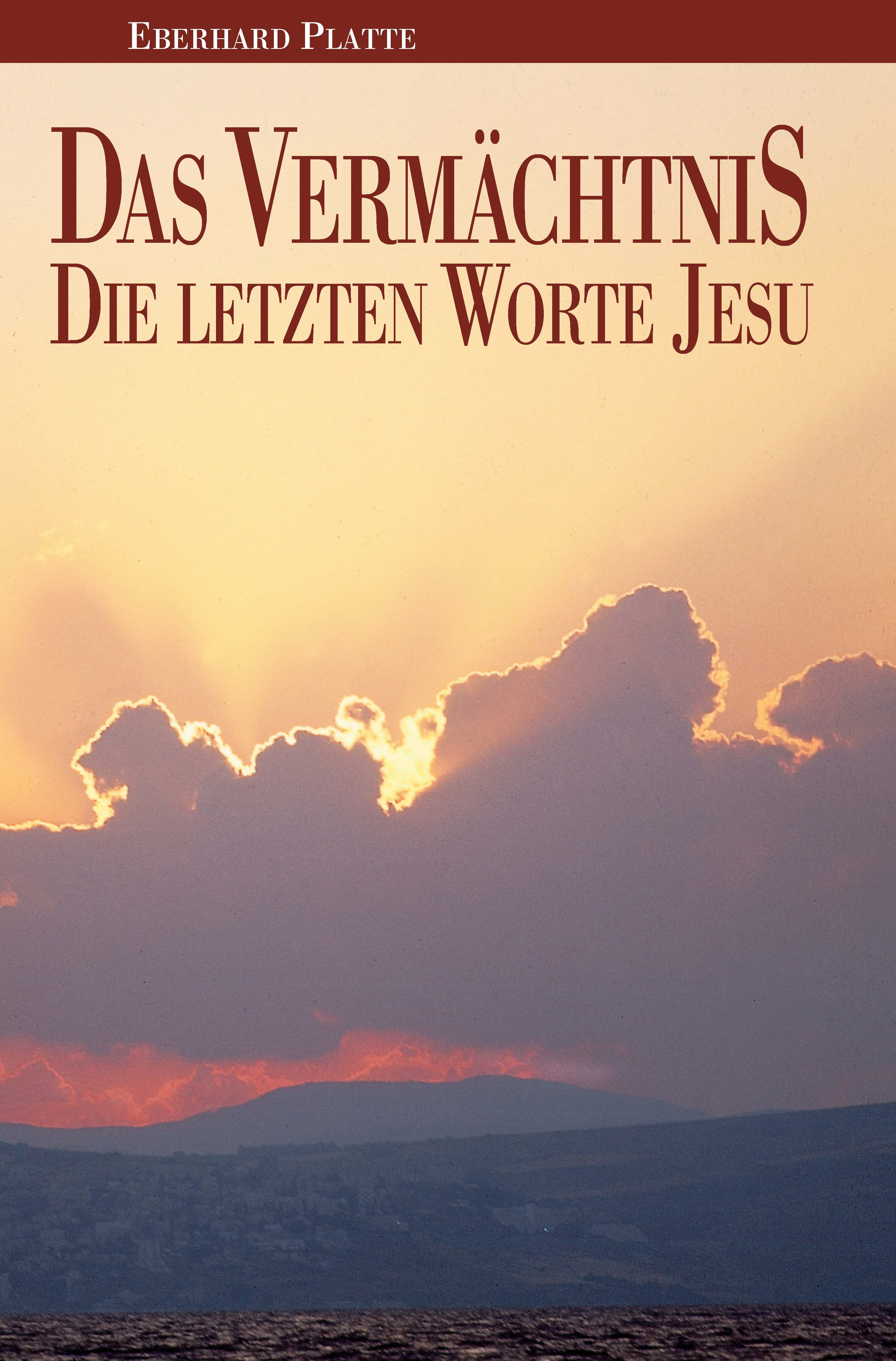 Das Vermächtnis - Die letzten Worte Jesu