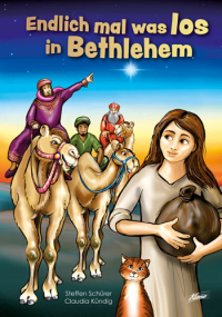 Endlich mal was los in Bethlehem - Eine besondere Weihnachtsgeschichte
